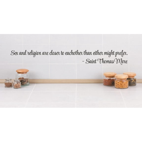 Wall Sticker Decal : religion are closer to each other than either prefer -Saint Thomas More Quote 4x16 Inches