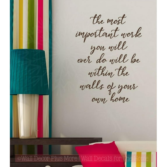 Wall Stickers Most Important Work Family Vinyl Art Decals for Home Decor 23x17-Inch Chocolate Brown
