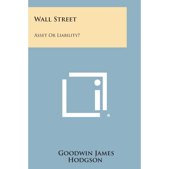 Wall Street: Asset or Liability?