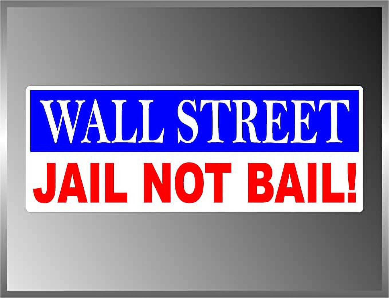 Jailer Sticker Wall Street Jail Not Bail Vinyl Decal Bumper Sticker 3