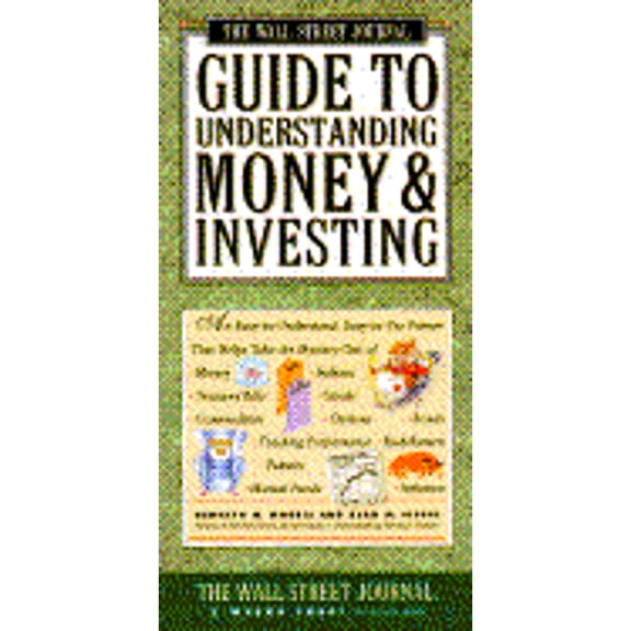 Wall Street Journal Guide to Understanding Money and Investing by Kenneth M. Morris, Alan M. Siegel (Paperback), Textbooks, English
