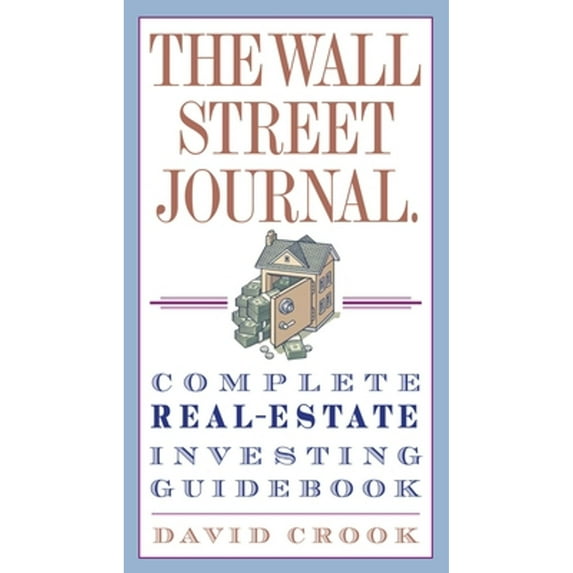 Pre-Owned The Wall Street Journal. Complete Real-Estate Investing Guidebook (Paperback) 0307345629 9780307345622