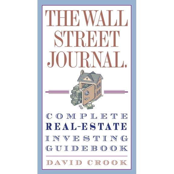 Wall Street Journal Guides The Wall Street Journal. Complete Real-Estate Investing Guidebook, (Paperback)