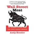 thumbnail image 1 of Pre-Owned Wall Street Meat: My Narrow Escape from the Stock Market Grinder, 9780060592141, 0060592141, Paperback, Reprint edition, 1 of 1