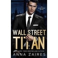 thumbnail image 1 of Pre-Owned Wall Street Titan: An Alpha Zone Novel (Paperback) 1631424955 9781631424953, 1 of 1