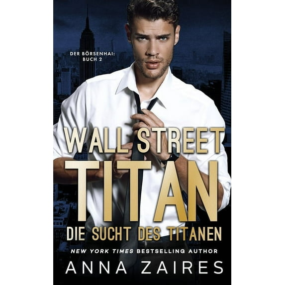 Wall Street Titan - Die Sucht des Titanen, (Paperback)
