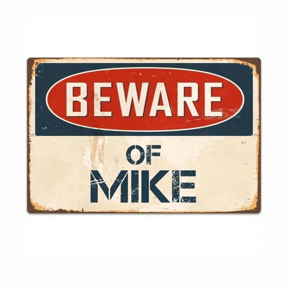 Wall Warning Sign, Vintage Retro Beware of Mike, 1 Pack 8.0 x 12.0 Inch Iron Sign, Funny Decor for Home Bar Garage Man Cave Outdoor Wall Decoration