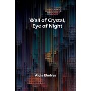 Wall of Crystal, Eye of Night, Paperback