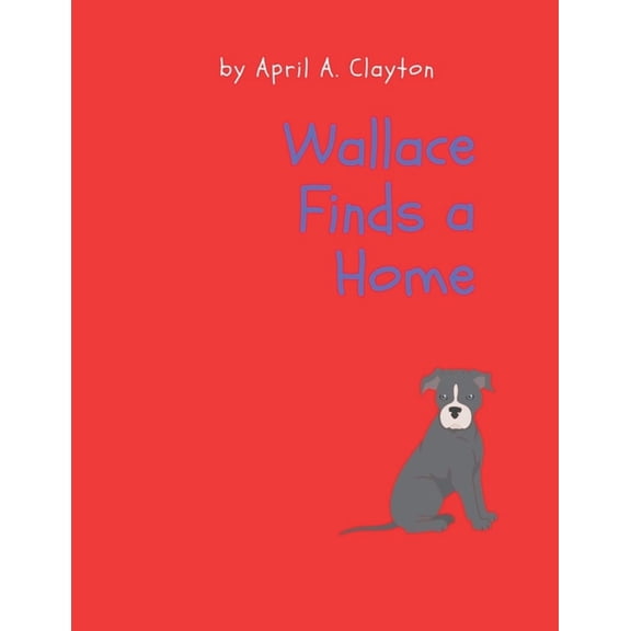Wallace Finds a Home, (Paperback)