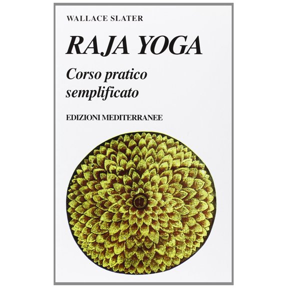 Wallace Slater Raja yoga. Corso pratico semplificato (Paperback)