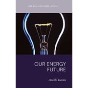 Wallace Stegner Lecture Our Energy Future, Paperback