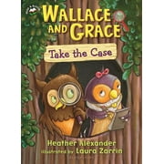 Wallace and Grace: Wallace and Grace Take the Case (Paperback)