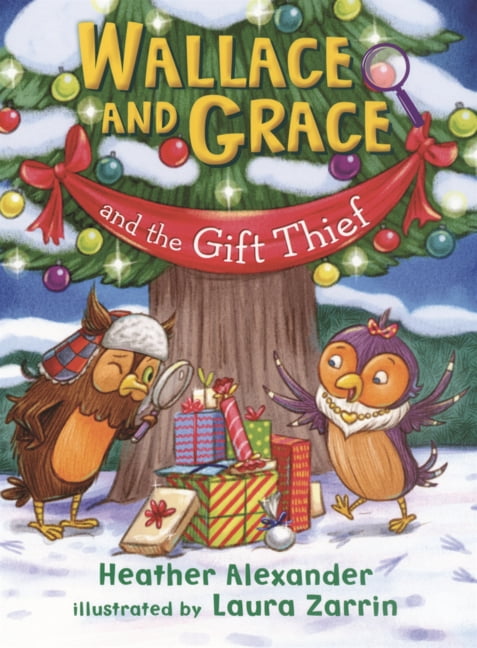 Wallace and Grace Wallace and Grace and the Gift Thief, (Hardcover)