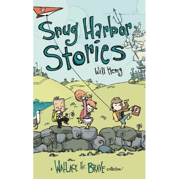 Wallace the Brave: Snug Harbor Stories: A Wallace the Brave Collection! (Hardcover)