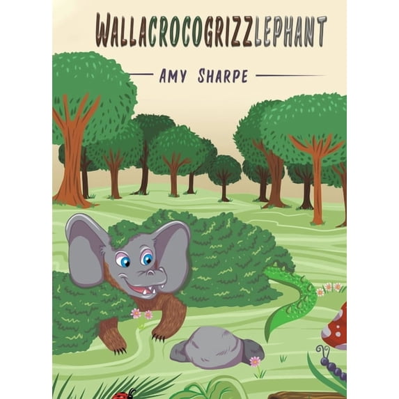 Wallacrocogrizzlephant (Hardcover)