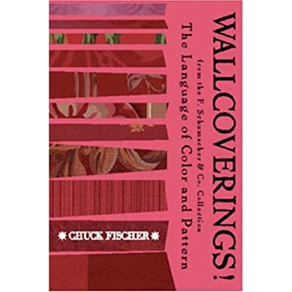 Pre-Owned Wallcoverings!: The Language of Color and Pattern (Hardcover) 0789308517 9780789308511