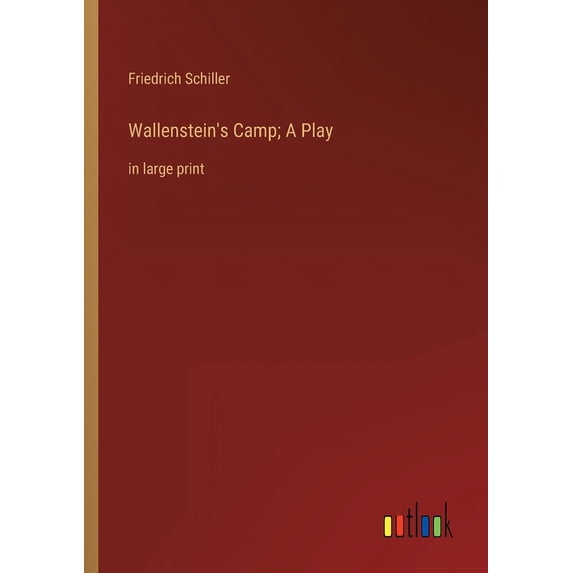 Wallenstein's Camp; A Play : in large print (Paperback)