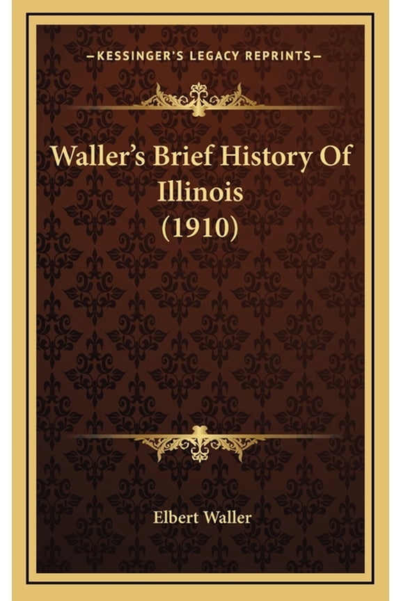 Waller's Brief History of Illinois (1910) Hardcover