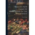 thumbnail image 1 of Wallis's New Game Of Wanderers In The Wilderness, (Paperback), 1 of 1