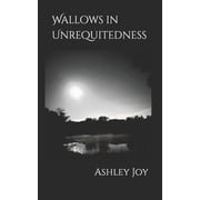 Wallows in Unrequitedness, Paperback