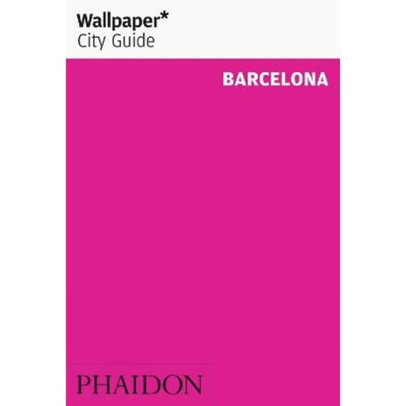 Pre-Owned Wallpaper City Guide Barcelona (Paperback) 071484683X 9780714846835