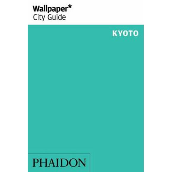 Pre-Owned Wallpaper City Guide Kyoto (Paperback) 0714866539 9780714866536