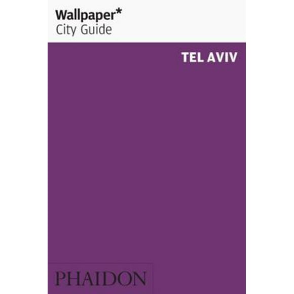 Pre-Owned Wallpaper City Guide Tel Aviv (Paperback) 071486207X 9780714862071
