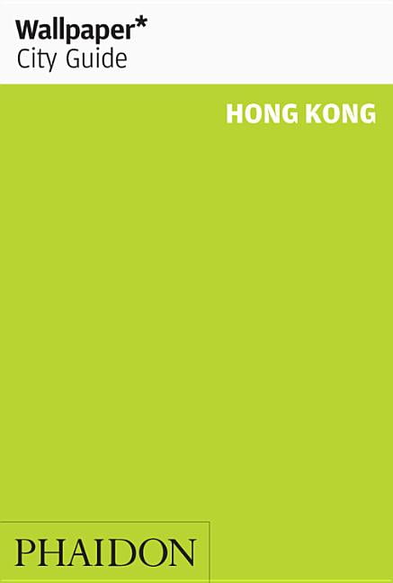 Wallpaper: Wallpaper* City Guide Hong Kong (Paperback)