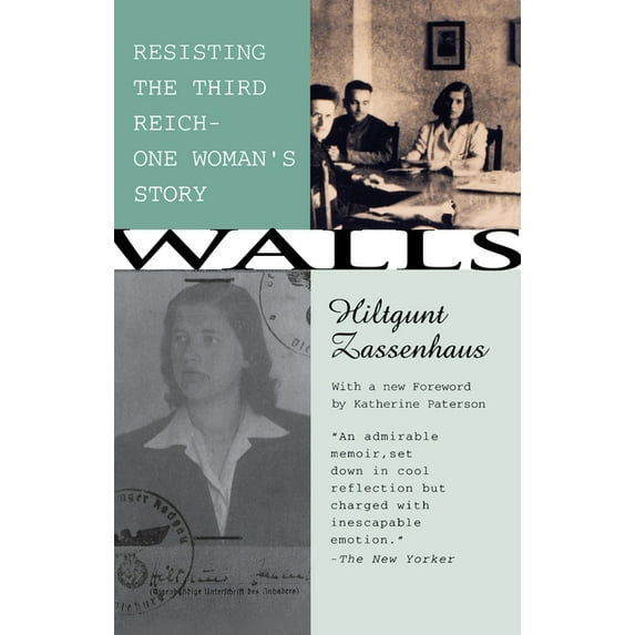 Walls: Resisting the Third Reichùone Woman's Story, (Paperback)