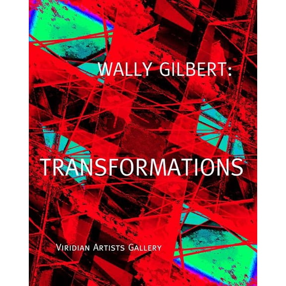 Wally Gilbert: Transformations (Paperback)