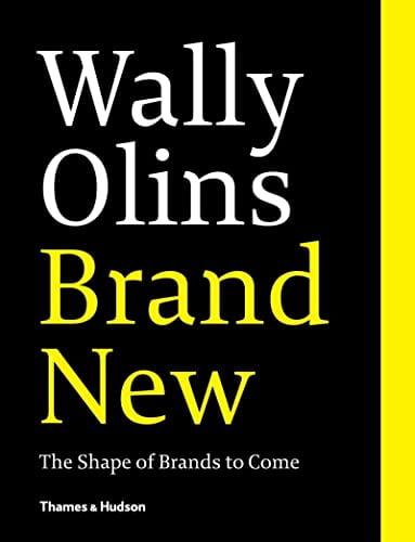 Pre-Owned Wally Olins. Brand New.: The Shape of Brands to Come Paperback