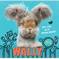 thumbnail image 1 of Pre-Owned Wally: The Life of a Punny Bunny (Hardcover) 045149590X 9780451495907, 1 of 1