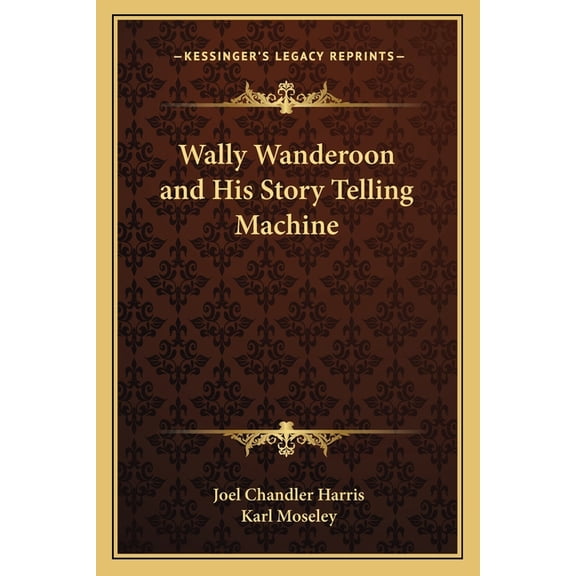 Wally Wanderoon and His Story Telling Machine (Paperback)