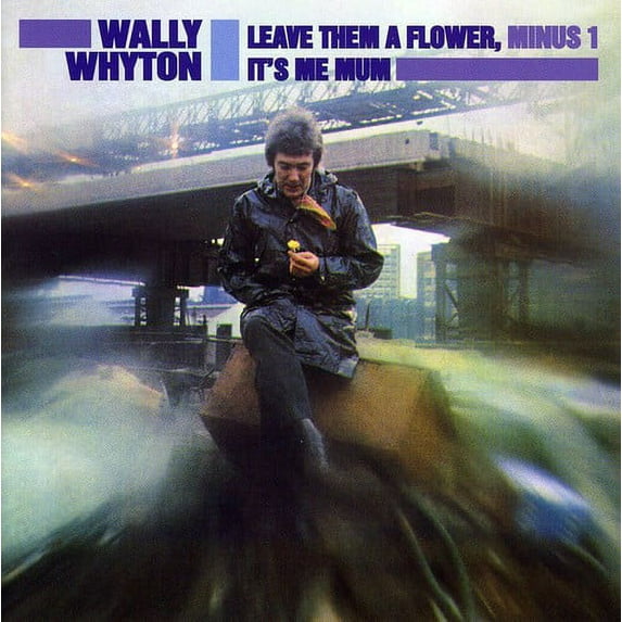 Wally Whyton - Leave Them A Flower Minus One / It's Me Mum - Folk Music - CD
