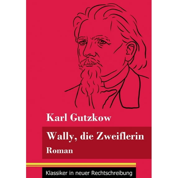 Wally, die Zweiflerin: Roman (Band 43, Klassiker in neuer Rechtschreibung) (Paperback)