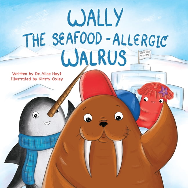 Wally the Seafood-Allergic Walrus, (Paperback)