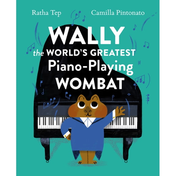 Wally the World's Greatest Piano Playing Wombat (Hardcover)