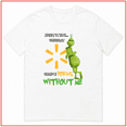 thumbnail image 1 of Walmart Would Be Boring Without Me Funny Job Unisex T Shirt Top V11574 Size S- 5XL, 1 of 2