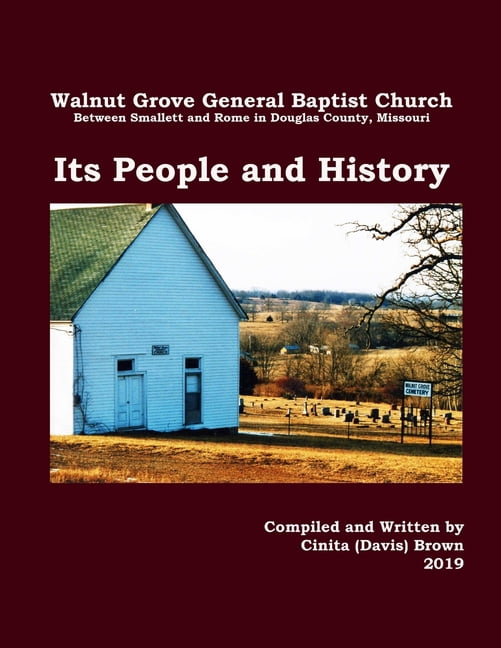 Walnut Grove General Baptist Church--Its People and History, (Paperback)