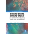 thumbnail image 1 of Wals-Routledge Lesson Study Changing Teaching, Changing Teachers: 21st Century Teaching and Learning Through Lesson and Learning Study, (Hardcover), 1 of 1