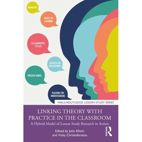 Wals-Routledge Lesson Study Linking Theory with Practice in the Classroom: A Hybrid Model of Lesson Study Research in Action, (Paperback)