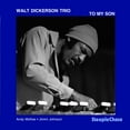 thumbnail image 1 of Walt Dickerson - To My Son - Music & Performance - CD, 1 of 1