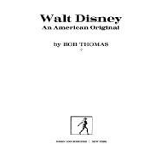 Pre-Owned Walt Disney: An American Original (Hardcover) 0671223321 9780671223328