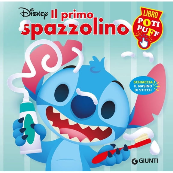 Walt Disney Il primo spazzolino. Stitch. Libro poti puff. Ediz. a colori (Paperback)
