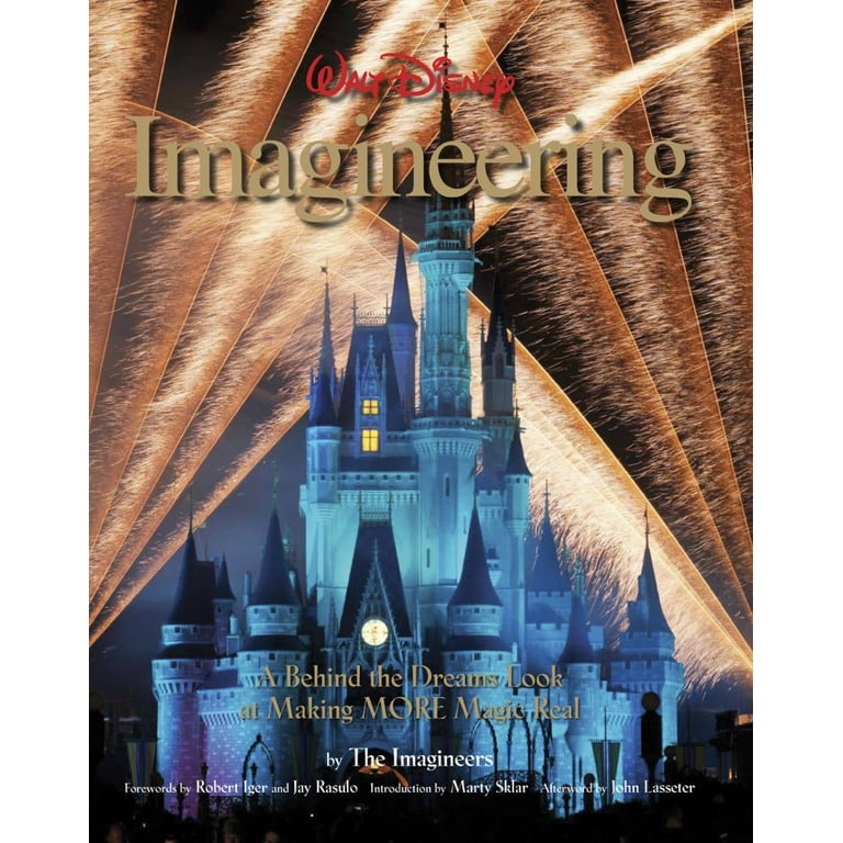 Walt Disney Imagineering: A Behind the Dreams Look at Making Walt Disney Imagineering: A Behind the Dreams Look at Making