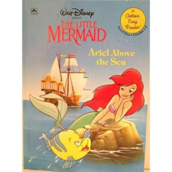 Pre-Owned Walt Disney Presents the Little Mermaid, Ariel Above the Sea: Ariel Above the Sea (Hardcover) 0307116972 9780307116970