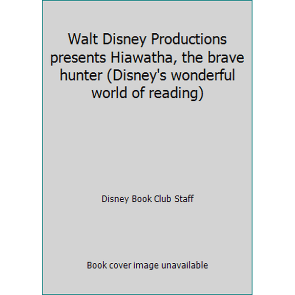 Pre-Owned Walt Disney Productions Presents Hiawatha, the Brave Hunter (Library Binding) 0394942345 9780394942346