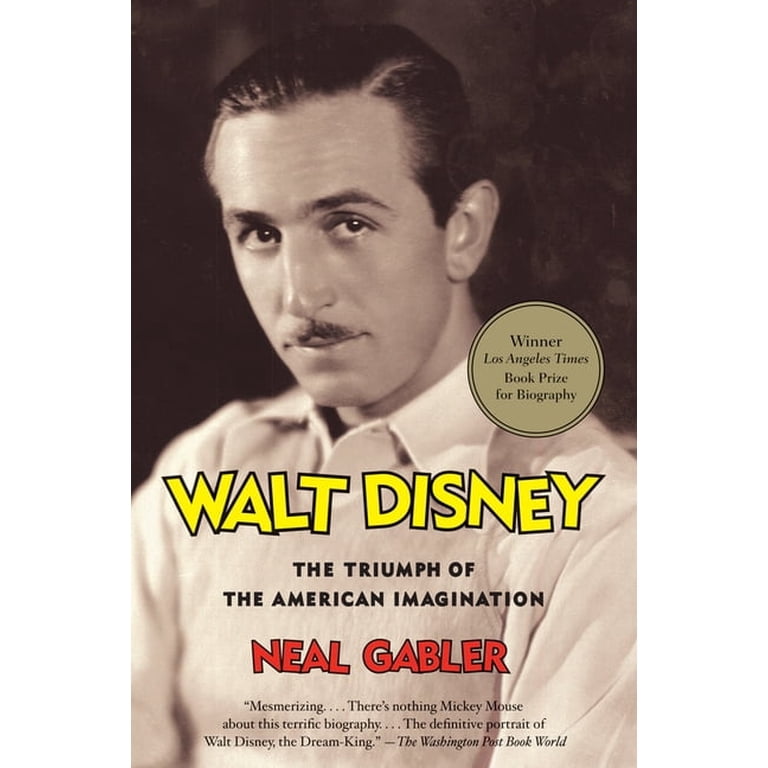 Walt Disney: The Triumph of the American Imagination, (Paperback