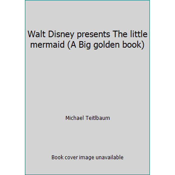 Pre-Owned Walt Disney presents The little mermaid (A Big golden book) (Hardcover) 0307123359 9780307123350
