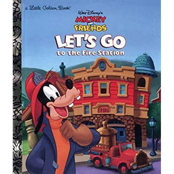 Pre-Owned Walt Disney's Mickey and friends, Let's Go to The Fire Station! (A Little Golden Book) (Hardcover) 0307988023 9780307988027